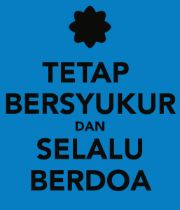 tetap-bersyukur-dan-selalu-berdoa